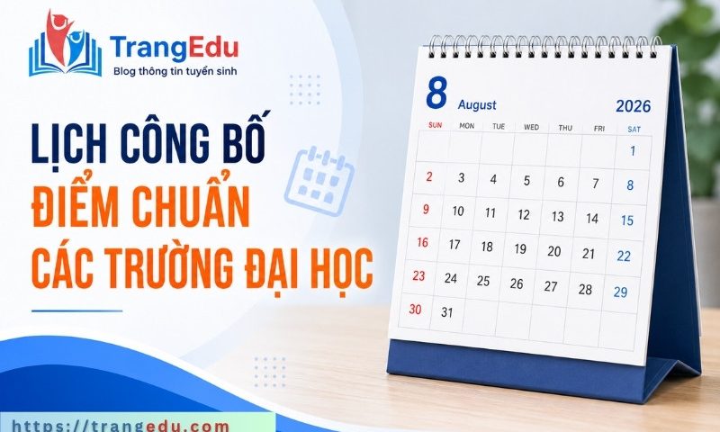 Lịch công bố điểm chuẩn các trường đại học