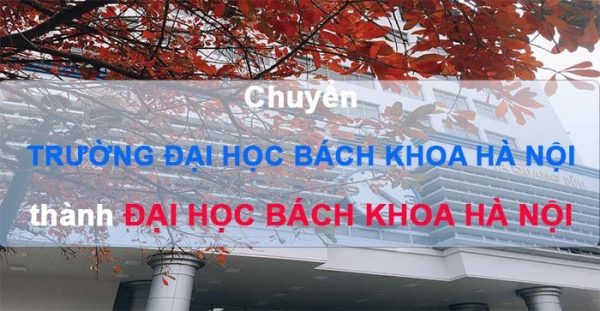 chuyen truong dai hoc bach khoa ha noi thanh dai hoc bach khoa ha noi