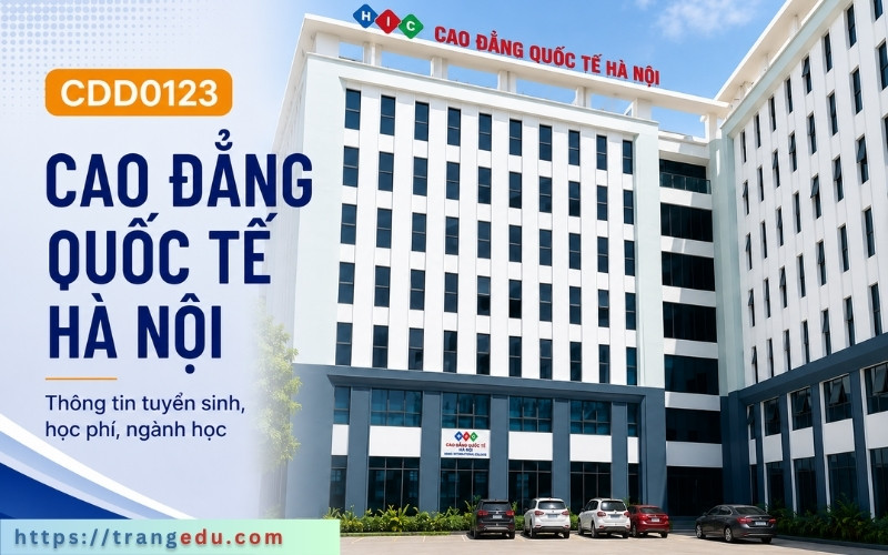 Thông tin tuyển sinh Cao đẳng Quốc tế Hà Nội