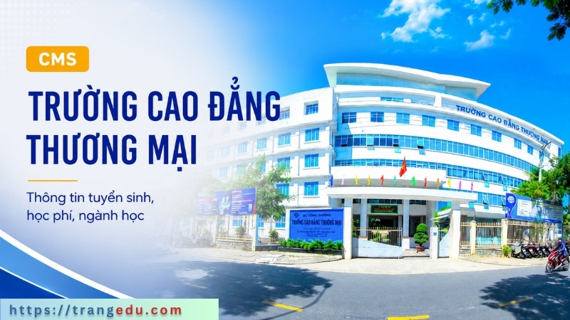 Thông tin tuyển sinh Cao đẳng Thương mại