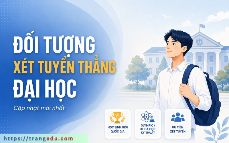 Đối tượng xét tuyển thẳng đại học