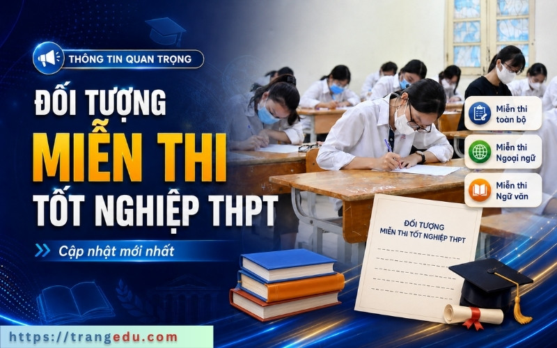 Đối tượng miễn thi tốt nghiệp THPT