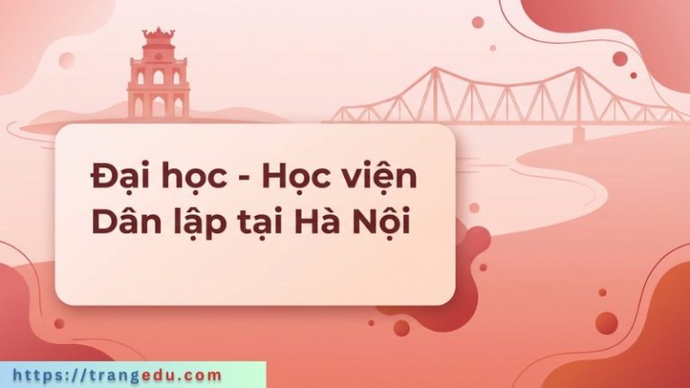 Đại học – Học viện Dân lập khu vực Hà Nội