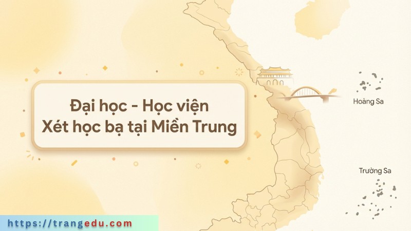 Đại học xét học bạ THPT tại Miền Trung